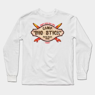 Camp 'Big Stick' - North Shore, Oahu Long Sleeve T-Shirt